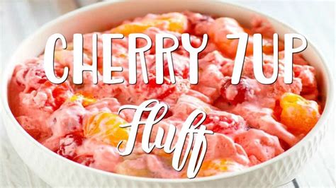 how to make cherry 7up fluff youtube fluff desserts