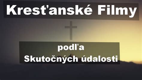 krestanske filmy  filmu ktere vas zmeni topdencz