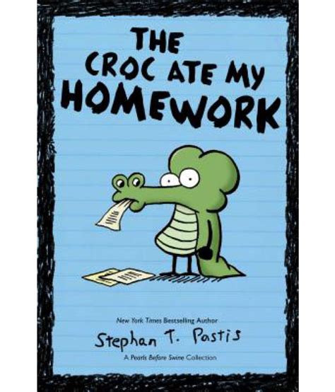 The Croc Ate My Homework Buy The Croc Ate My Homework Online At Low