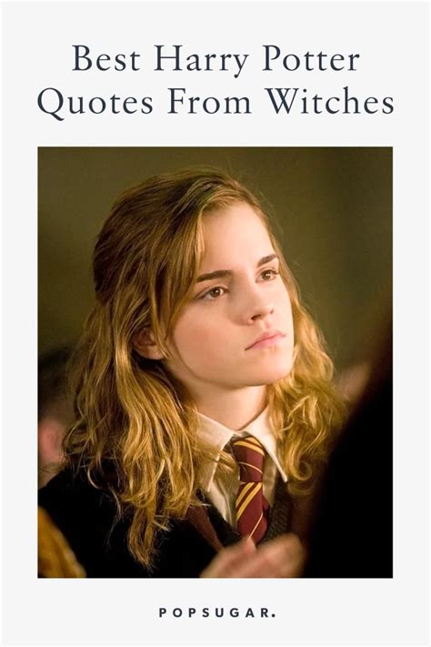 Best Harry Potter Quotes From Witches Popsugar Love And Sex Photo 32