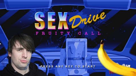 Ftwlb Play Sex Drive Fruity Call Mmmmm Bananna Youtube