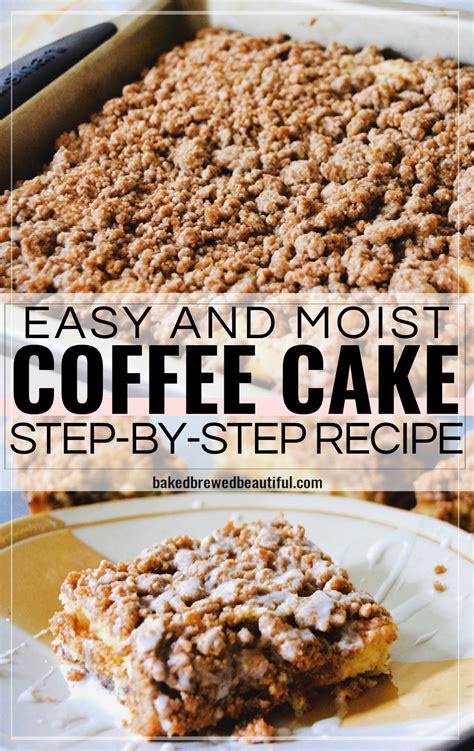 easy moist coffee cake recipe baked brewed beautiful