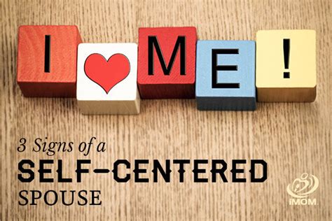 3 signs of a self centered spouse imom