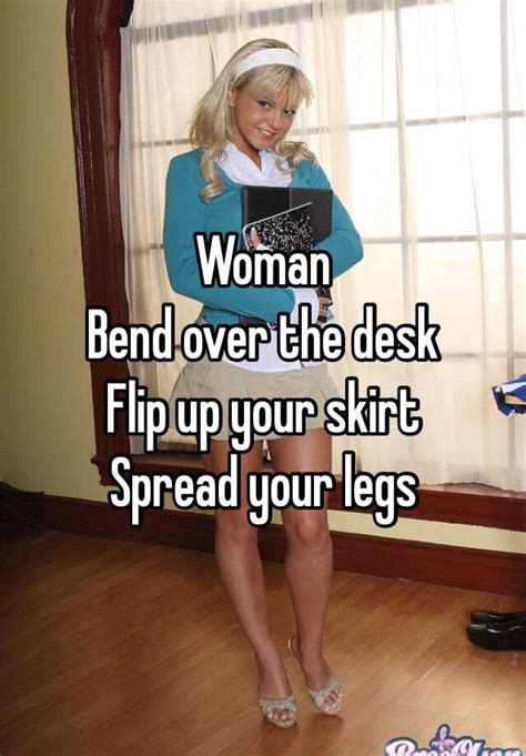 woman bend over the desk flip up your skirt spread your legs