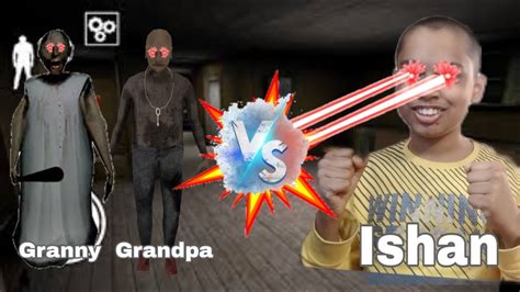 💥 Ishan Vs Granny And Grandpa 💥 Granny Chapter 2 Bengali Gameplay