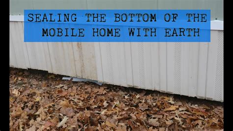 sealing  bottom   mobile home  earth youtube
