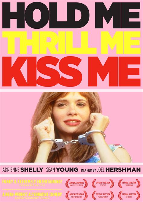 Hold Me Thrill Me Kiss Me On Dvd Written And Directed By Joel Hershman