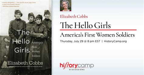 Elizabeth Cobbs Author Of Hello Girls Americas First Women Soldiers