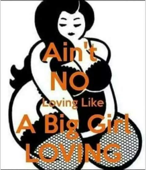 Pin On Love Big Girl