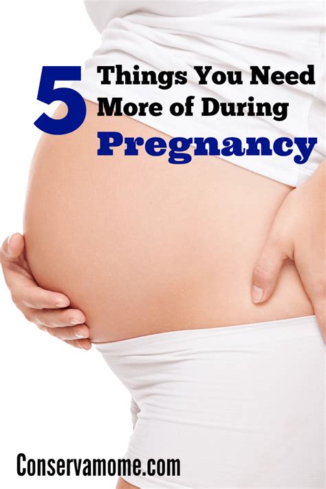 5 things you need more of during pregnancy conservamom