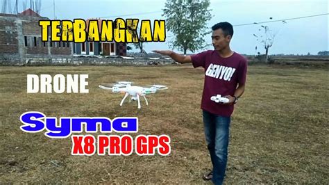 tutorial terbangin drone syma  pro youtube