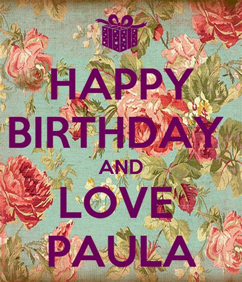 happy birthday  love paula  calm  carry  image generator