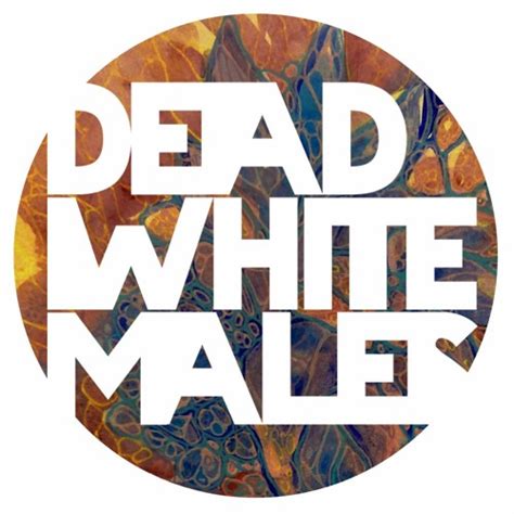 stream dead white males  listen  songs albums playlists