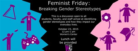 Feminist Friday Breaking Gender Stereotypes Women Gender And