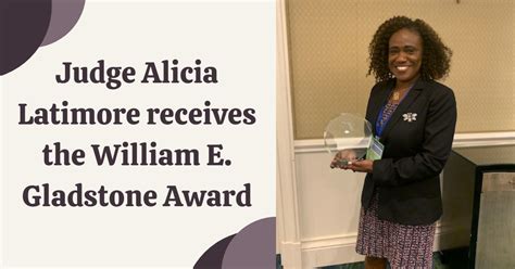 the honorable alicia latimore receives the william e gladstone award