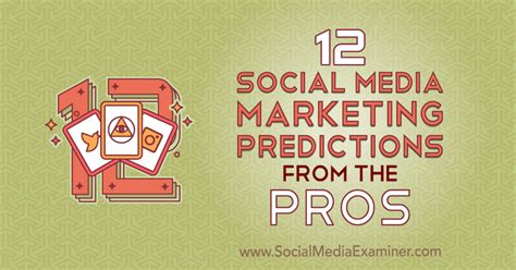 social media marketing predictions   pros social media