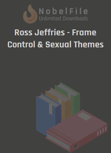 Ross Jeffries Frame Control And Sexual Themes