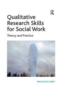 qualitative research skills  social work malcolm carey  bok