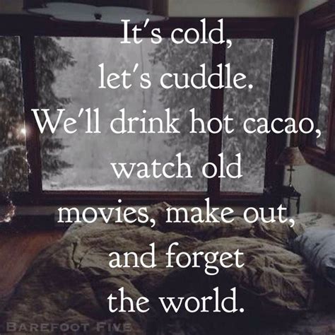 Pin By Keith Burrell On Sensualmente In 2020 Cuddle Weather Quotes