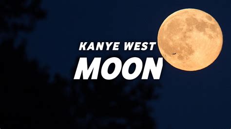 kanye west moon lyrics youtube