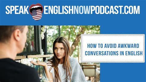 131 How To Avoid Awkward Conversations In English Esl Youtube