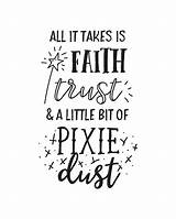 Dust Trust Pan Pixie Faith Peter Little Bit Quote Takes Printable Movie Quotes Disney Drawing Typography Barrie Book Print Calligraphy sketch template