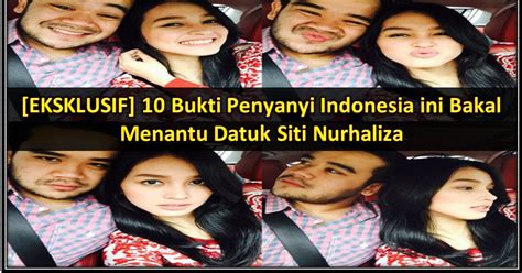 [eksklusif] 10 bukti penyanyi indonesia ini bakal menantu datuk siti nurhaliza ~ anak ganu