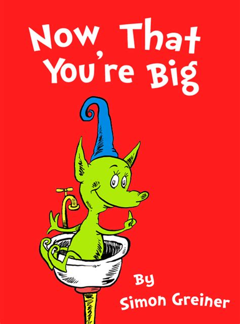 Now That You Re Big A Guide To Pubescence In The Style Of Dr Seuss