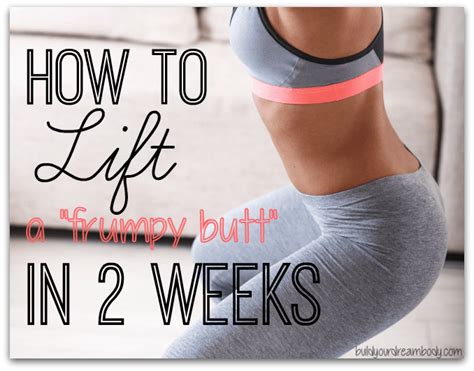 How To Lift A Frumpy Butt In 2 Weeks Build A Better Butt