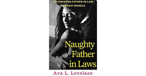 naughty father in laws a forbidden father in law fantasy
