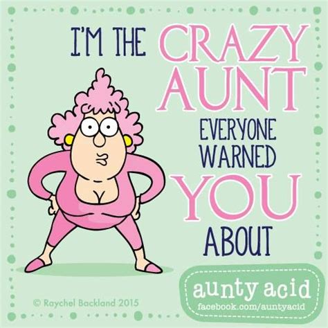 auntyacid i m the crazy aunt con immagini