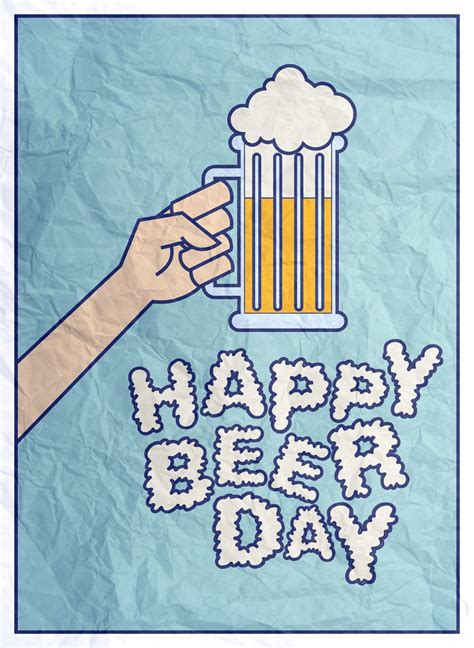 I Can T Believe I Missed Beer Day But Then Again Maybe This Poster