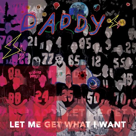 Let Me Get What I Want By Daddy On Itunes