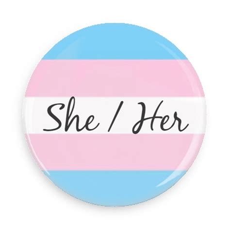 She Her Transgender Pronouns Button Pin Badge Mirror