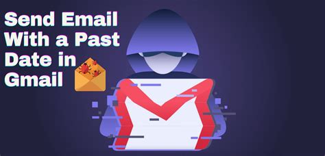 send backdate mail  gmail