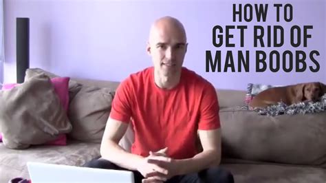 How To Get Rid Of Man Boobs Youtube
