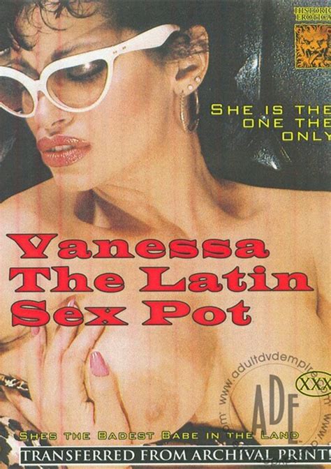 Vanessa The Latin Sex Pot Historic Erotica Unlimited Streaming At