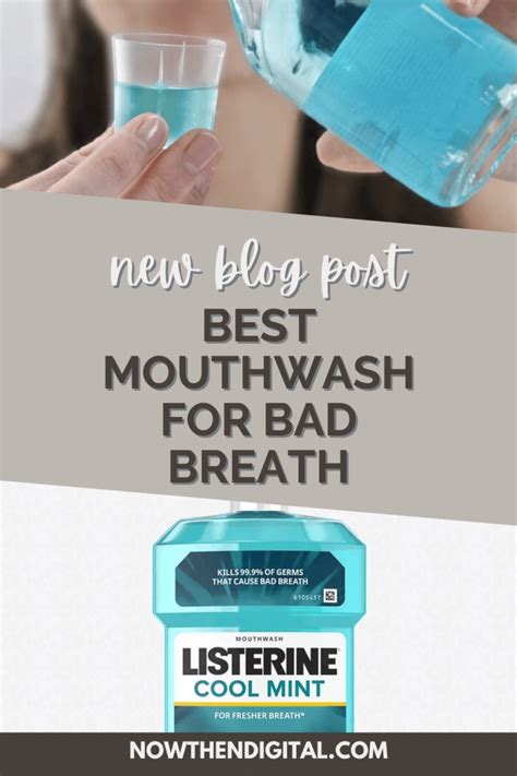 what is the best mouthwash for bad breath now then digital