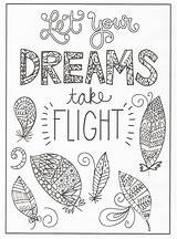 Coloring Pages Quote Quotes Dreams Flight Take Creative Adults Creations Timeless Teens Let Colouring Sheets Adult Printable Kids Toddler Book sketch template
