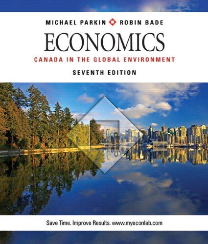economics canada   global environment seventh edition  myeconlab  edition