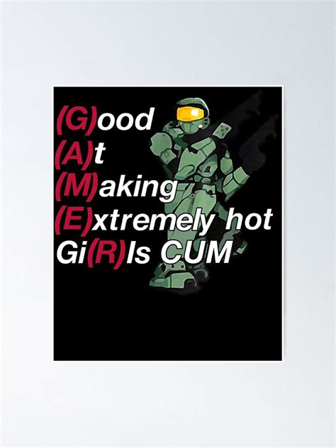Good At Making Extremely Hot Girls Cum Funny For Gamer Poster For