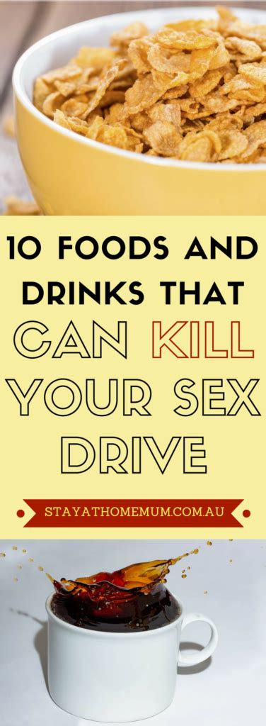 10 Foods And Drinks That Can Kill Your Sex Drive Stay At Home Mum
