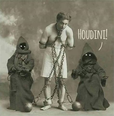 Wild About Harry Does The Jawa In Star Wars Say Houdini