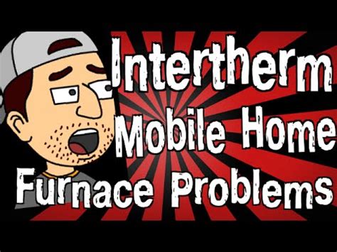 intertherm mobile home furnace problems youtube