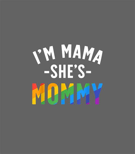 lesbian mom gay pride im mama shes mommy lgbt digital art by caseyj