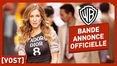sex and the city 2 bande annonce officielle vost sarah jessica parker kim cattrall youtube