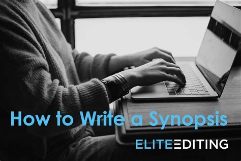 write  synopsis writing tips elite editing