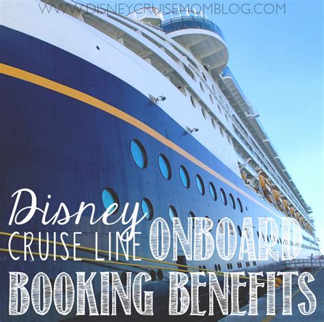 disney cruise  onboard booking benefits disney cruise mom blog