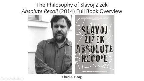 the philosophy of slavoj zizek absolute recoil 2014 full book overview