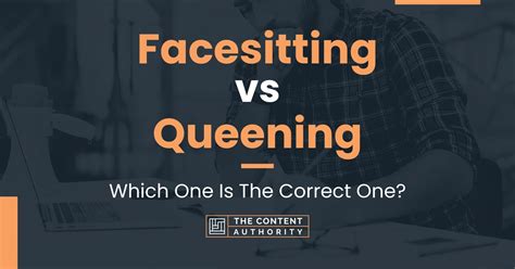 facesitting vs queening which one is the correct one